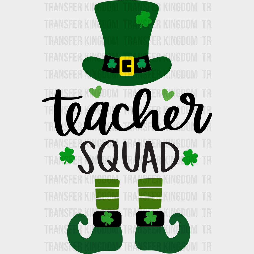 Teacher Squad St. Patrick's Day Design - DTF heat transfer - Transfer Kingdom