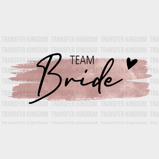 Team Bride Bridal Party Design- Dtf Heat Transfer