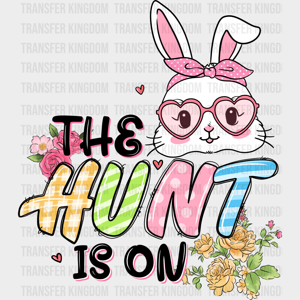 The Hunt Is On Easter Design - DTF heat transfer - Transfer Kingdom