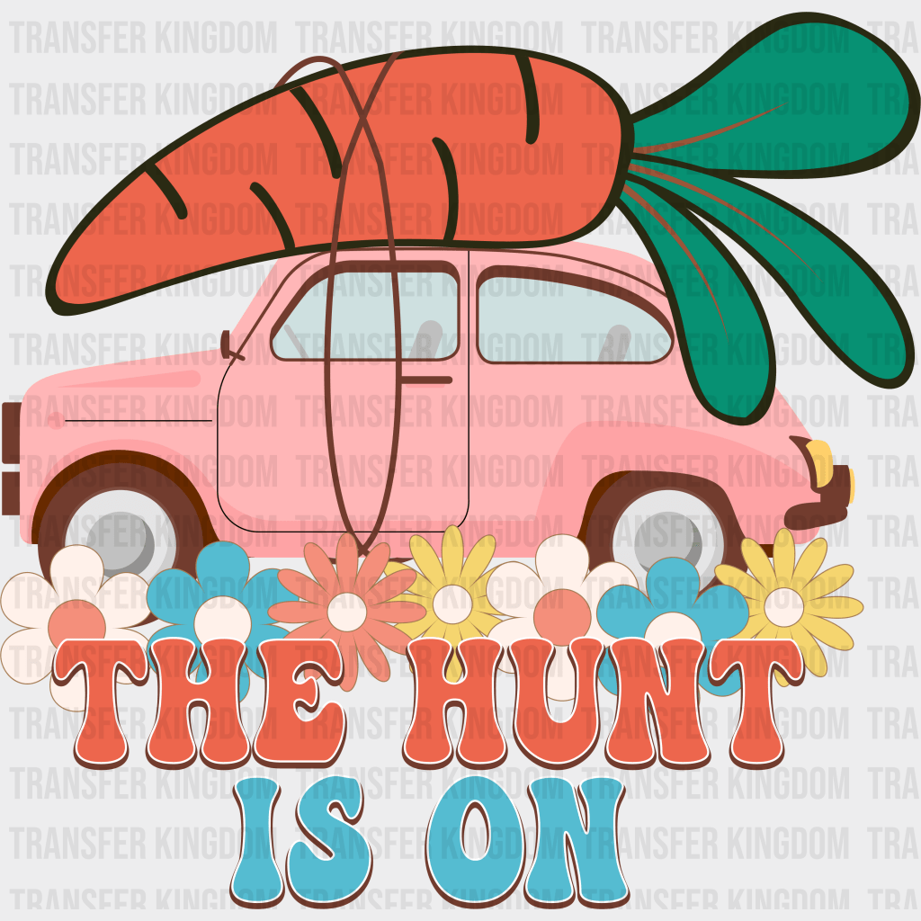 The Hunt Is On Easter Design - DTF heat transfer - Transfer Kingdom