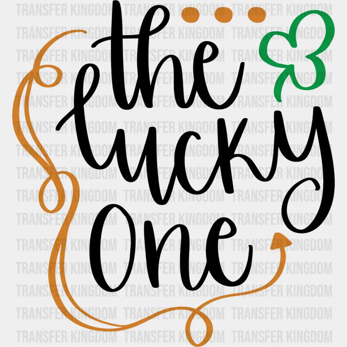 The Lucky One St. Patrick's Day Design - DTF heat transfer