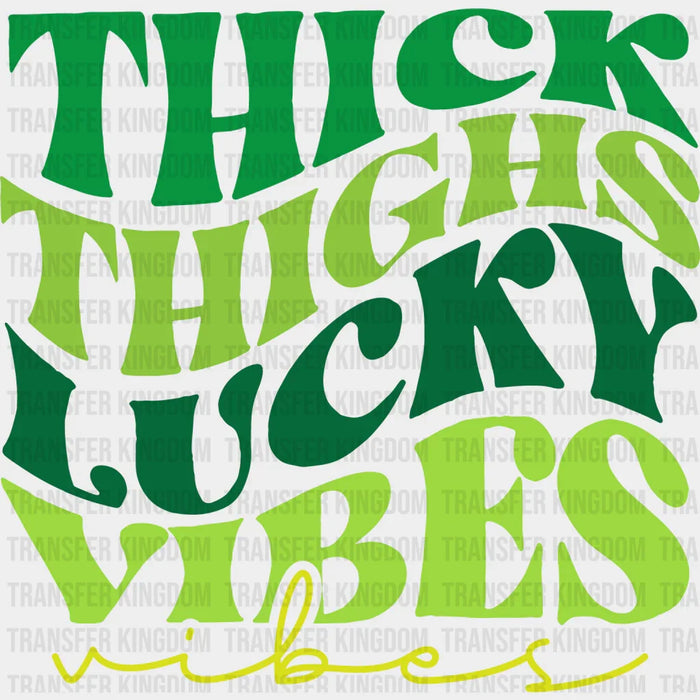 Green Thick Thighs Lucky Vibes St. Patrick's Day Design - DTF heat transfer