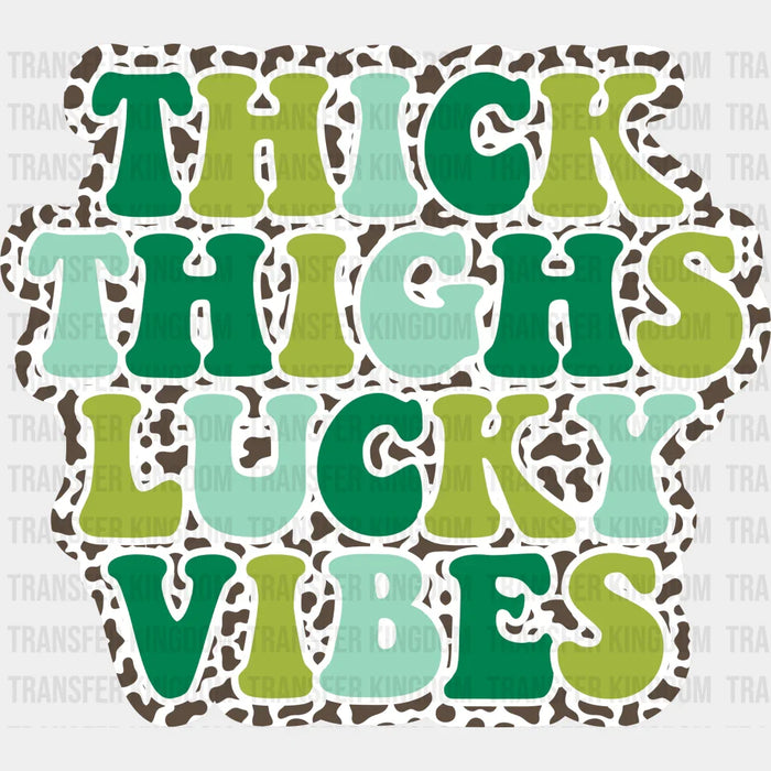 Thick Thighs Lucky Vibes Happy St. Patrick's Day Design - DTF heat transfer