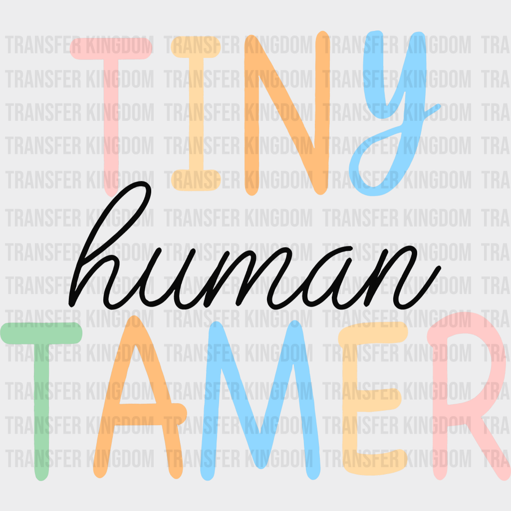 Tiny Human Tamer 100 Days Of School Design - DTF heat transfer - Transfer Kingdom