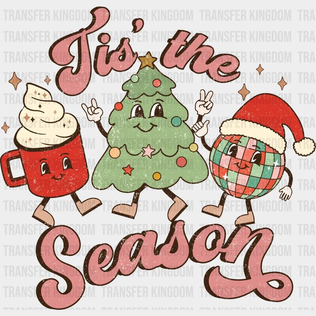 Tis The Season Christmas Design - Dtf Heat Transfer
