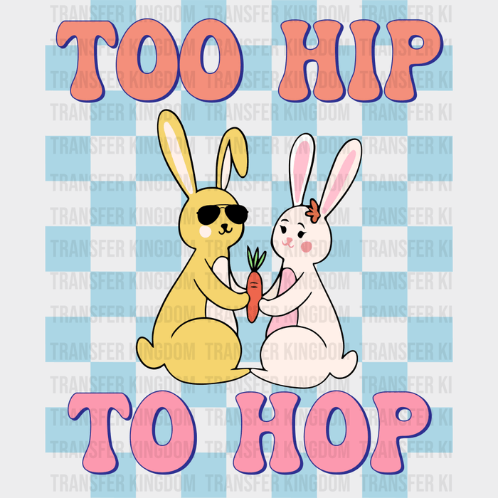 Too Hip To Hop Bunnies Holding Carrot Easter Design - DTF heat transfer