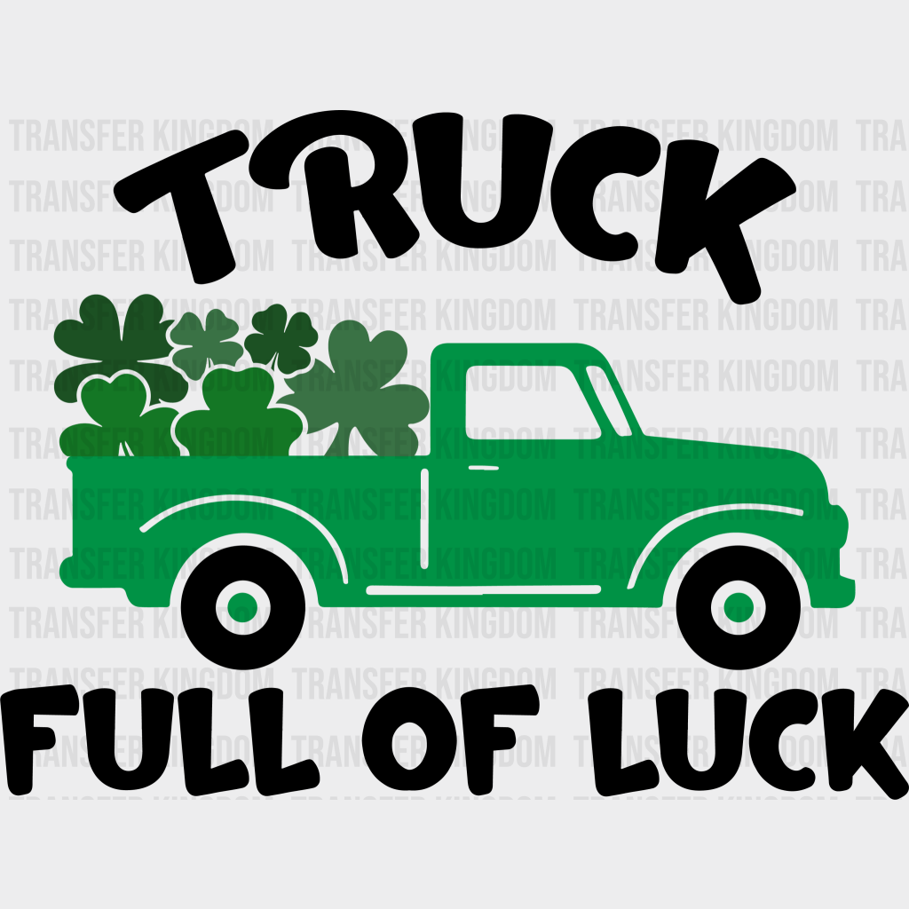 Truck Full Of Luck St. Patrick's Day Design - DTF heat transfer - Transfer Kingdom