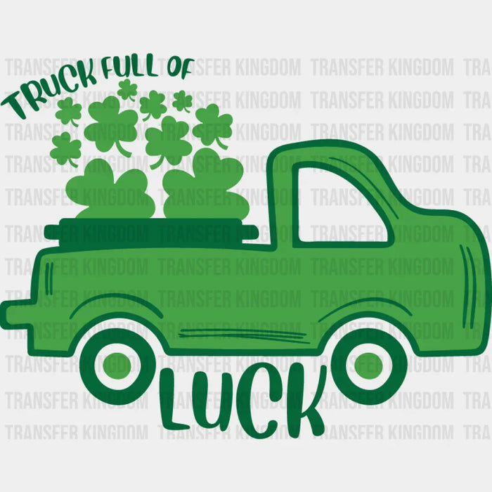 Truck Full Of Luck St. Patrick's Day Green Truck Design - DTF heat transfer