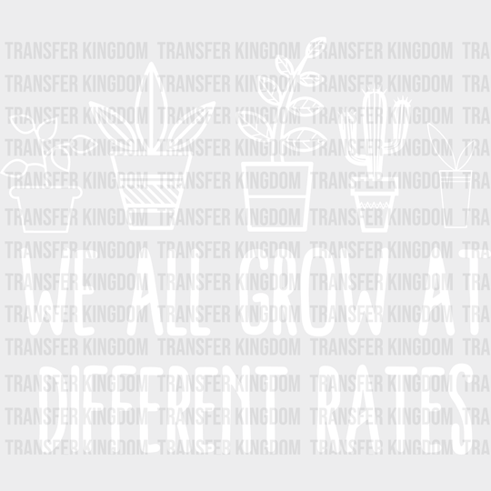 We All Grow At Different Rates 100 Days Of School Design - DTF heat transfer - Transfer Kingdom