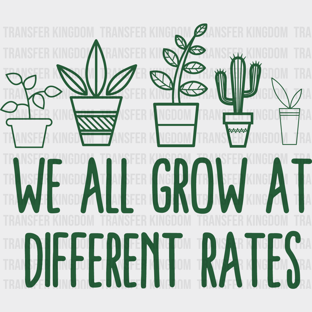 We All Grow At Different Rates 100 Days School Design - DTF heat transfer - Transfer Kingdom