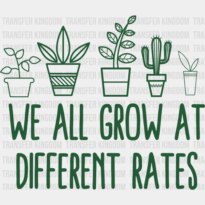 We All Grow At Different Rates 100 Days School Design - DTF heat transfer