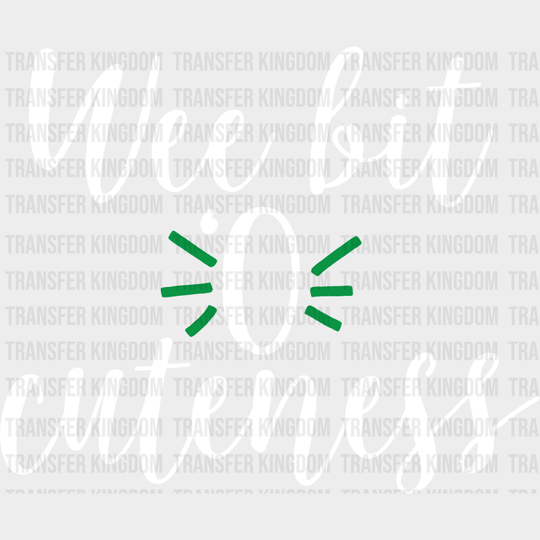 Wee Bit O Cuteness St. Patrick's Day Design - DTF heat transfer - Transfer Kingdom