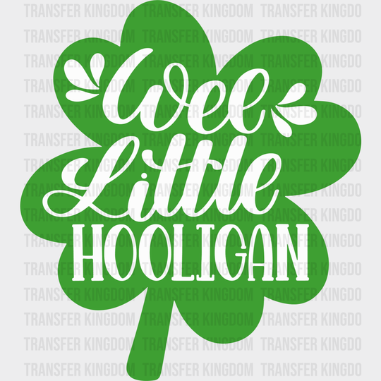 Wee Little Hooligan St. Patrick's Day Design - DTF heat transfer - Transfer Kingdom