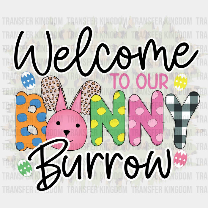 Welcome To Our Bunny Burrow Easter Design - DTF heat transfer