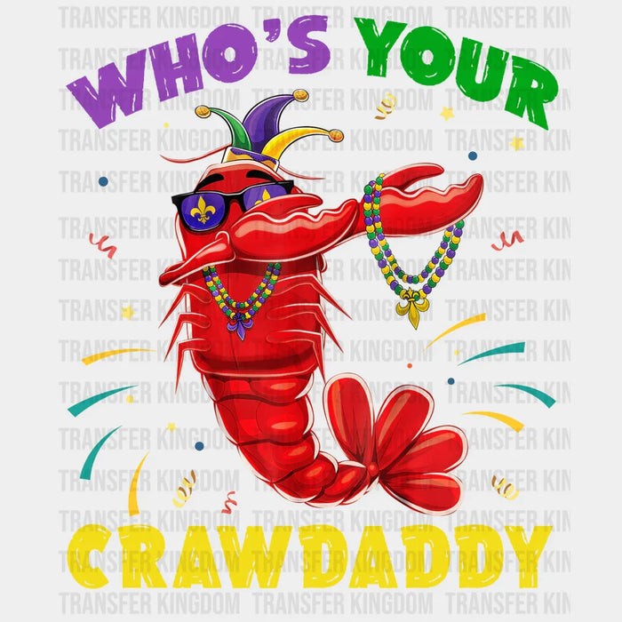 Who's Your Crawdaddy Design - DTF heat transfer