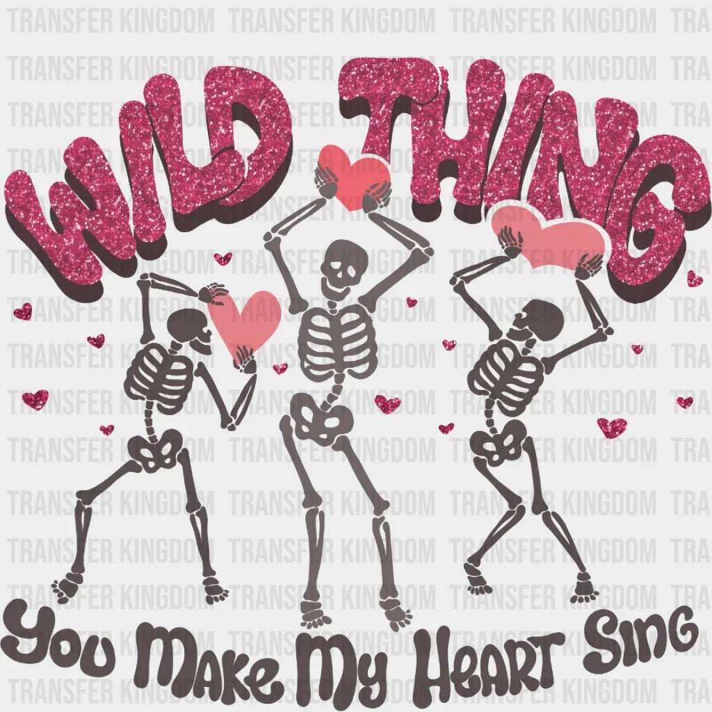 Wild Thing You Make My Heart Sing Valentines Day Design - Dtf Heat Transfer