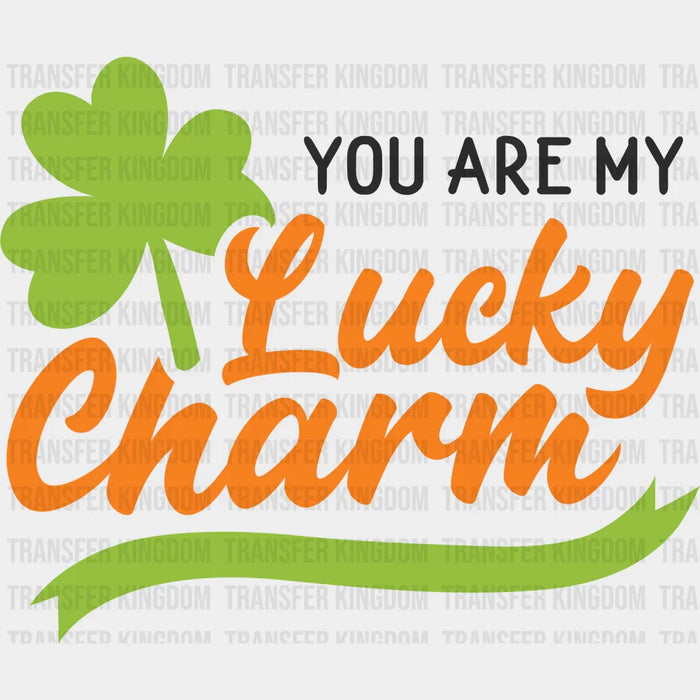 You Are My Lucky Charm Orange Green St. Patrick's Day Design - DTF heat transfer