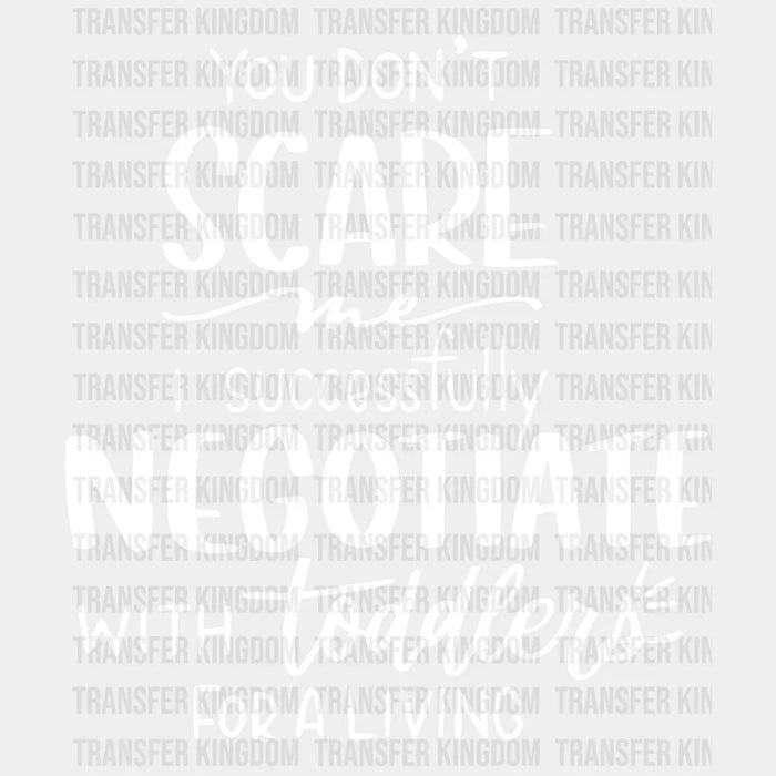 You Don't Scare Me 100 Days School Design - DTF heat transfer